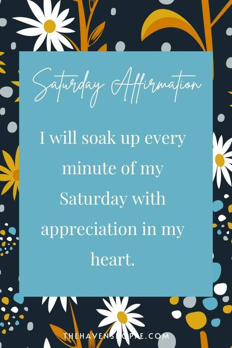 70 Best Saturday Affirmations to Feel Rested and Happy - The Haven Shoppe Self Care Saturday Quotes, Saturday Quotes Positive, Saturday Quotes Inspirational, Saturday Affirmation, Saturday Quotes Funny, Saturday Motivation, Wallpapers 2024, Happy Saturday Quotes, Week Inspiration