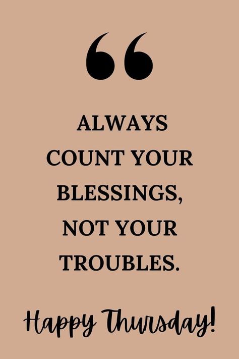 #ThankfulThursday Hello Thursday Good Morning, Thankful Thursday Blessings, Throwback Thursday Quotes, Thursday Quotes Good Morning, Have A Blessed Thursday, Thankful Thursday Quotes, Thursday Wishes, Happy Friday Humour, Funny Thursday Quotes