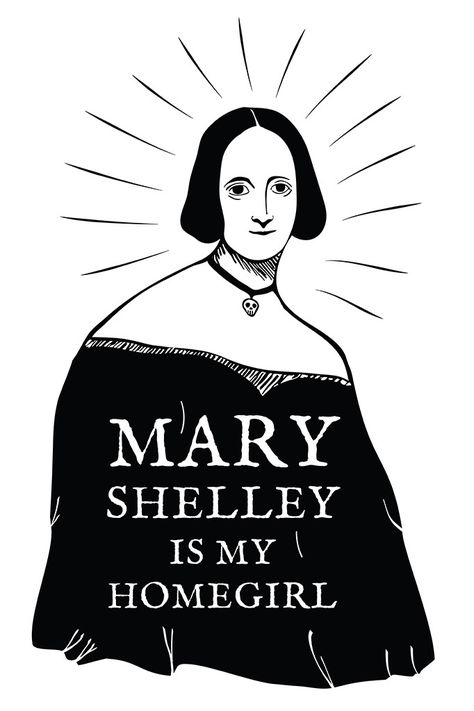 A parody of "Mary is my Homegirl" with Mary Shelley, author of Frankenstein. Shirt available in Redbubble!  #design #frankenstein #literature #shirtdesign #maryshelley #books #reading #gothic #goth #illustration #graphicdesign Frankenstein Literature, Goth Illustration, Mary Shelly, Frankenstein Shirt, Gothic Literature, The Modern Prometheus, Mary Wollstonecraft, Mary Shelley Frankenstein, Victor Frankenstein