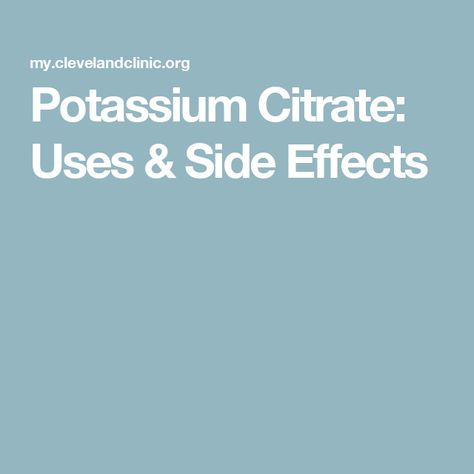 Potassium Citrate: Uses & Side Effects Potassium Citrate Benefits, Potassium Citrate, Uric Acid Levels, High Potassium, Cold Or Allergies, Throat Pain, Stomach Ulcers, Uric Acid, Stomach Pain