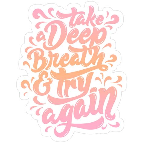 Decorate laptops, Hydro Flasks, cars and more with removable kiss-cut, vinyl decal stickers. Glossy, matte, and transparent options in various sizes. Super durable and water-resistant. Take A Deep Breath, Christian Quotes Inspirational, Deep Breath, Aesthetic Stickers, Try Again, Christian Quotes, Decorate Laptops, Vinyl Decal Stickers, Kiss Cut