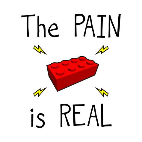 Stepping on a LEGO is knowing pain. Purchase this building brick design for moms and messy kids: https://www.teepublic.com/t-shirt/14257565-the-pain-is-real Lego Sayings, Lego Tshirt, Lego T Shirt, Legoland California, Step On A Lego, Messy Kids, Corny Jokes, Brick Design, Kids Collection