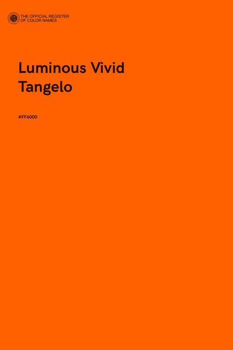 Luminous Vivid Tangelo - Color Name of Hex #FF6000 Pantone Color Chart, Branding Portfolio, Pantone Palette, Color Design Inspiration, Color Script, Color Images, Mood Board Inspiration, Color Palette Design, Colour Tint