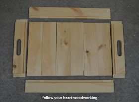 follow your heart woodworking: Serving Trays Made From Pine Woodworking Art Ideas, Diy Serving Tray, Woodworking Kits, Rustic Woodworking, Woodworking Cabinets, Woodworking Basics, The Graphics Fairy, Wooden Pallet Projects, Wooden Serving Trays