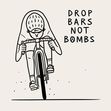 "Drop Bars not Bombs" by illustrator @mattblease more info and pics at mattblease.tumblr.com check him out. #cycling #biking #bikeart #fixedgear #singlespeed #cycleart #dropbarsnotbombs #cyclist #art #illustration #drawing #hizokucycles HizokuCycles.com by hizokucycles Cycling Illustration, Matt Blease, Bicycle Illustration, Bicycle Tattoo, Poster Graphic Design, Bike Logo, Bike Sketch, Bike Illustration, Road Warrior