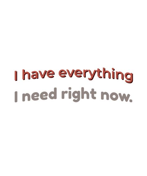 I Have Everything I Need Quotes, I Have Everything I Want, I Have Everything I Need, Need Quotes, Know Who You Are, 2024 Vision, Manifestation Quotes, Pinterest Board, Note To Self