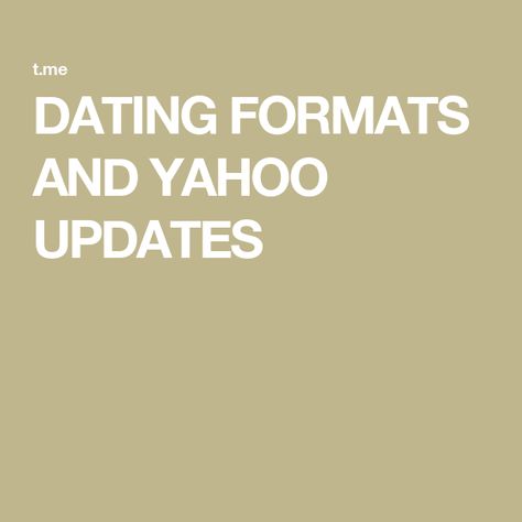 DATING FORMATS AND YAHOO UPDATES New Update For Yahoo 2024, Credit Card App, Senior Dating, Friendship And Dating, Scammer Pictures, Best Dating Apps, International Dating, Good Quotes For Instagram, Serious Relationship