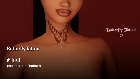 Butterfly Tattoo | Indi The Sims 4 Neck Tattoo, Sims 4 Cc Neck Tattoo, Sims 4 Neck Tattoo Cc, Sims 4 Neck Tattoo, Sims 4 Face Tattoos, Neck Tattoo Butterfly, Tattoos Sims 4 Cc, Body Presets Sims 4, Sims Lips