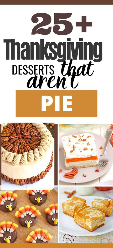 25 plus awesome Thanksgiving desserts that are something other than pie. All are tested, easy dessert recipes that and your family will love. Thanksgiving Fun Dessert Ideas, Holiday Dessert Thanksgiving, Desert Thanksgiving Recipes, Thanksgiving Baked Desserts, Fall Pies Thanksgiving, Simple Desserts For Thanksgiving, Thanksgiving Pastry Ideas, Easy Yummy Thanksgiving Desserts, Thanksgiving Dishes Dessert