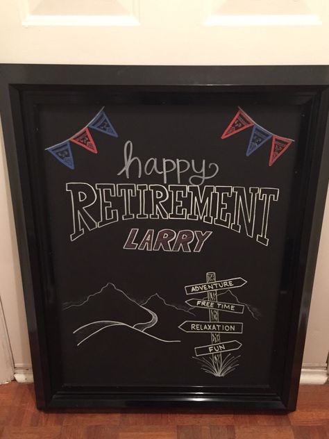 Retirement chalkboard. Retirement Party Signature Board, Retirement Sign In Book Ideas, Retirement Chalkboard Sign, No Work Ahead Sign Retirement, Retirement Party Sign, Chalkboard Theme, Favorite Things Party, Train Party, Happy Retirement