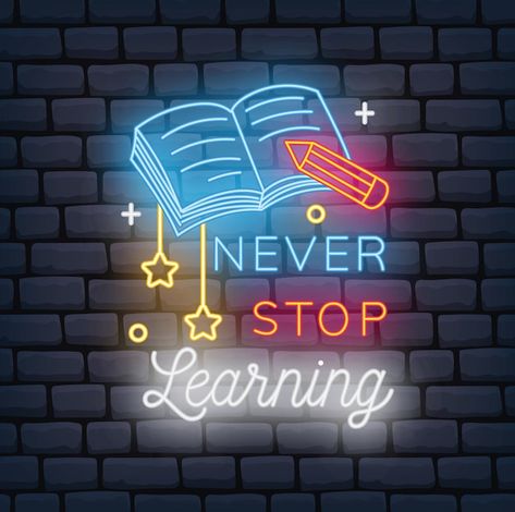 Back to school themed neon sign | Premium Vector #Freepik #vector #neon #neon-sign #neon-lamp #vintage-light Graphic Ideas, Learning Time, Never Stop Learning, Learn Chinese, Learning And Development, Learn Korean, Learn Japanese, Learning English, Learning Photography