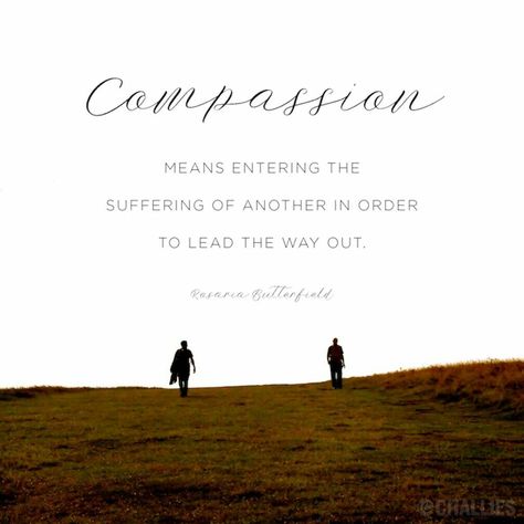 Rosaria Butterfield, Compassion Meaning, Compassion Quotes, The Pilgrim's Progress, Knowledge And Wisdom, Lead The Way, Self Compassion, Encouragement Quotes, Westminster