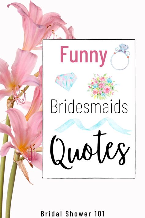 Funny Bridesmaid Quotes, Funny Bridal Shower Quotes, Funny Bride Quotes, Bridal Shower Quotes For Instagram, Bridesmaid Sayings, Bridesmaid Captions Instagram, Bridesmaid Quotes Friendship, Bride Sayings, Shower Captions