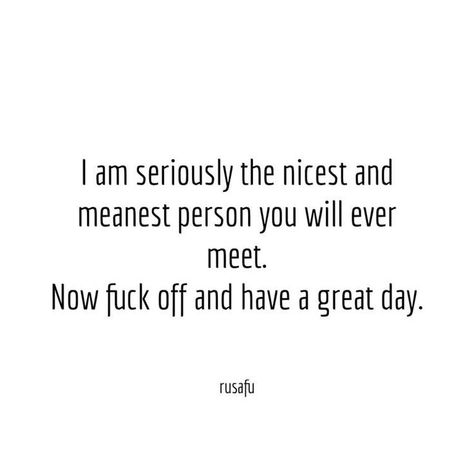 Funny Rude Quotes, Rude Quotes, Savage Quotes, Sassy Quotes, Sarcastic Quotes Funny, Quotes That Describe Me, Badass Quotes, Sarcastic Quotes, Real Quotes