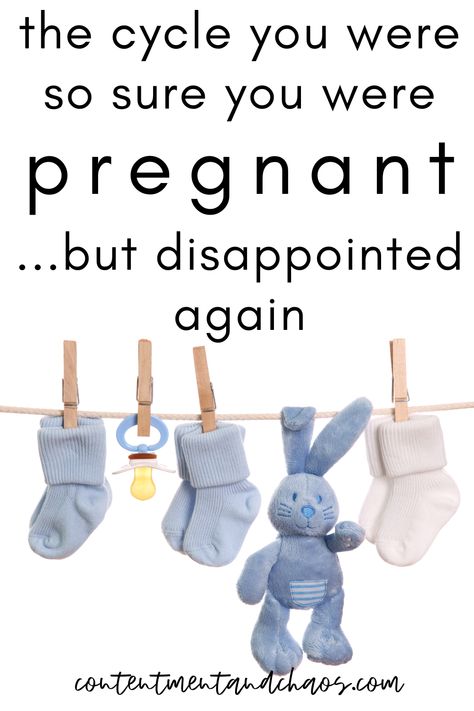 The cycle you were so sure you were pregnant -- only to be disappointed yet again. Infertility encouragement and TTC tips. #ttc #infertility Trying To Get Pregnant Quotes, Ttc Quotes Encouragement, Infertile Quotes Positive, Struggling To Get Pregnant Quotes, Infertile Quotes, Ttc Humor, Ttc Quotes, Sp Characters, Pregnancy Spotting