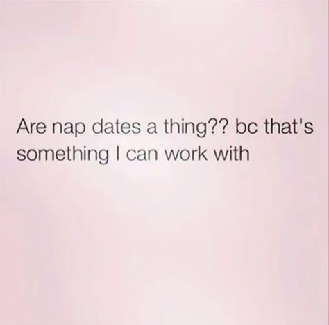 Nap dates... with cuddles.. just need a man who like to cuddle... Cuddle Memes Couples Funny, Nap With Boyfriend, Cuddles Please, Cuddle Weather Quotes, Nap Date, Nap Dates, Cuddling Meme, Relatable Captions, I Wanna Cuddle