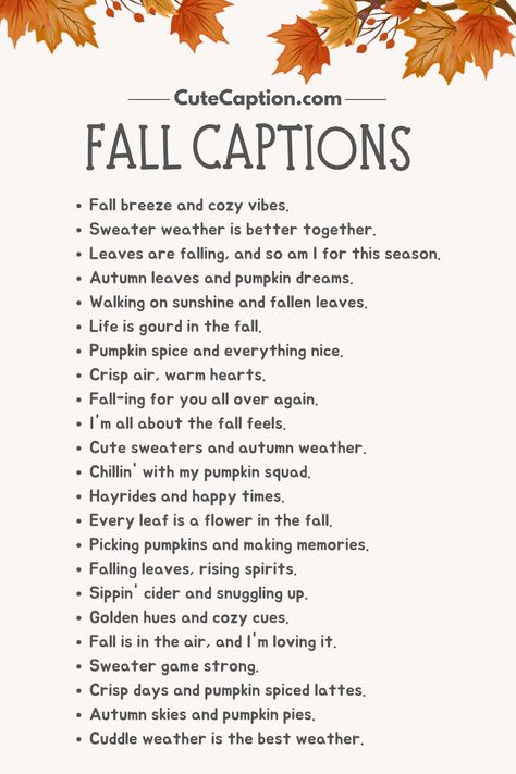 Upgrade your Instagram pics with cute fall captions. Cozy moments, pumpkin spice vibes, and autumn adventures included! Coziness Quotes, Cuteness Captions For Instagram, Pumpkin Spice Quotes Fall, Fall Vibes Aesthetic Quotes, Fall Nail Quotes, Fall Aesthetic Captions, Fall Fashion Quotes And Sayings, Fall Break Captions, Autumn Pics For Instagram