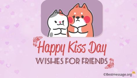 Happy Kiss Day Wishes for Friends, Kiss Day messages, wishes and greetings card Kiss Day Status, Kiss Day Messages, Happy Kiss Day Wishes, Happy Kiss Day Images, Friends Kiss, Kiss Day Quotes, Kiss Day Images, Surprise Kiss, Happy Kiss Day