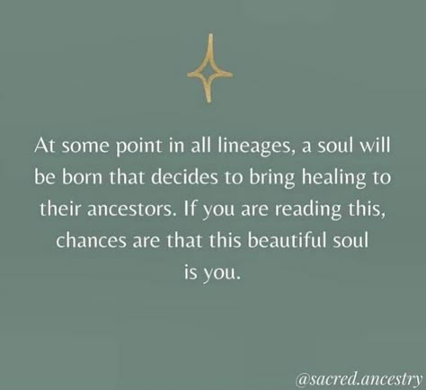 When You Heal Yourself You Heal Your Ancestors, Quotes On Ancestors, Generational Healing Art, Quotes About Ancestors, When You Were Born Quotes, Ancestoral Healing Quotes, Ancestor Healing, You Are Your Ancestors Wildest Dreams, Ancestral Healing Art