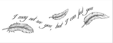 "I may not see you, but I can feel you" Writing Feather, White Feather Tattoos, Tattoo Feather, Petit Tattoo, Remembrance Tattoos, Design Tattoos, Tattoo Templates, Memorial Tattoo, Feather Tattoo