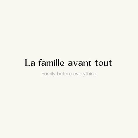 La famille avant tout
Family before everything Family In French Tattoo, Italian Family Tattoo Ideas, French Tattoo Quotes With Translation, Family In Different Languages, French Quotes Tattoos, Family Is Everything Tattoo, French Quotes With Translation, Italian Quotes With Translation, Italian Family Quotes