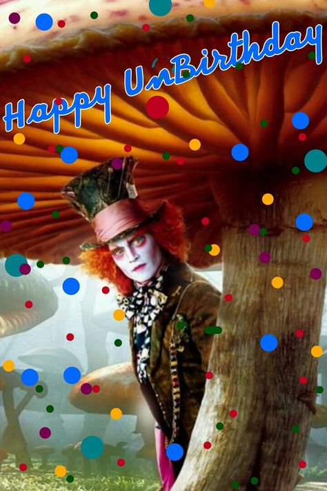 Happy UnBirthday. Mad Hatter - Johnny Depp Happy Unbirthday, Mad Hatter, Johnny Depp, Happy Birthday Cards, Hair Wrap, Happy Birthday, Birthday Cards, Turn Ons, Birthday