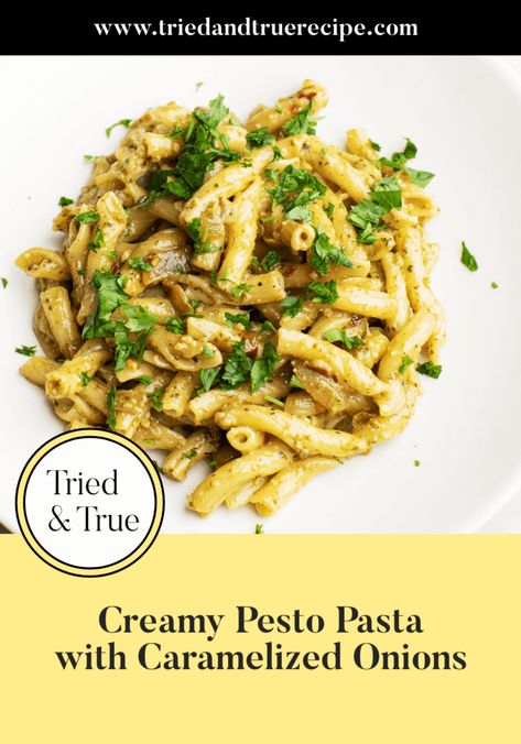 Creamy Pesto Pasta with Caramelized Onions | Tried & True Recipes Pasta With Onions, Spicy Mushroom, Creamy Pesto Pasta, Creamy Pesto Sauce, Carmelized Onions, Tried And True Recipes, Potato Pasta, Creamy Pesto, Onion Recipes