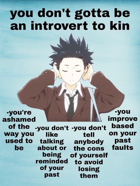 Shoya Ishida Kinnie, A Silent Voice Memes, Kinning Characters, Anime Kinnie, Kinnie List, A Silence Voice, I'm A Failure, Kin List, A Silent Voice