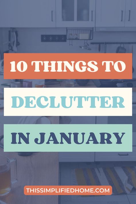 What To Declutter, Decluttering List, Decluttering Challenge, Things To Declutter, Clutter Solutions, Declutter Challenge, Decluttering Tips, Getting Rid Of Clutter, New Year's Resolution