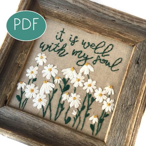 Excited to share this item from my #etsy shop: It Is Well With My Soul - Embroidery PDF Pattern DIY - Thread Unraveled Wild Daisies, Digital Embroidery Patterns, It Is Well With My Soul, Framed Embroidery, Embroidery Stitches Tutorial, Embroidery Gifts, Pola Sulam, Embroidery Supplies, Hand Embroidery Art