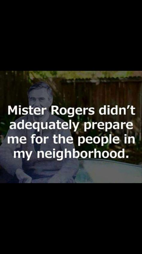 Mister Rogers, Mr Rogers, Belly Laughs, E Card, What’s Going On, I Smile, Bones Funny, The Words, Great Quotes