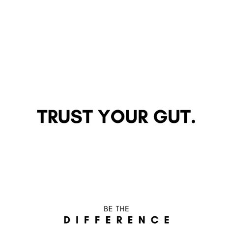 Trust Your Gut Tattoo, Gut Tattoo, Trust Your Gut, Dont Trust, You Are Enough, Trust Yourself, Quotes To Live By, Tattoo Ideas, Vision Board