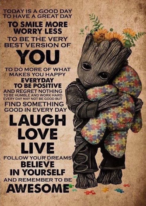 Groot Poster, Happy Day Quotes, Groot Marvel, Funny Cartoon Characters, Uplifting Thoughts, I Am Groot, Today Is A Good Day, Worry Less, Cartoon Character Pictures