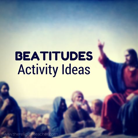 11 Beatitudes Activity Ideas & Printable Worksheets from The Religion Teacher Beattitudes Lesson, Beatitudes Activities, Beatitudes For Kids, Ccd Activities, Religion Activities, Effective Teaching Strategies, Bible Object Lessons, Catholic Education, Lord Help