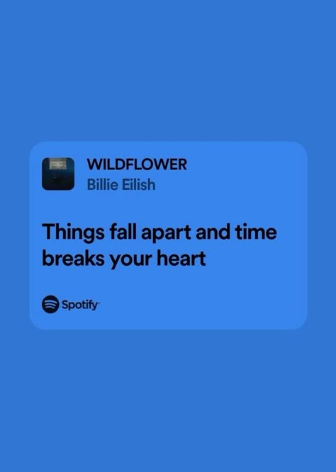 Song Quotes Lyrics Billie Eilish, Wildflower Billie Eilish Lyrics, Billie Eilish Quotes Aesthetic, Spotify Lyrics Billie Eilish, Billie Eilish Lyrics Spotify, Billie Eilish Quotes Lyrics, Billie Eilish Song Quotes, Billie Eilish Lyrics Aesthetic, Wildflower Billie Eilish