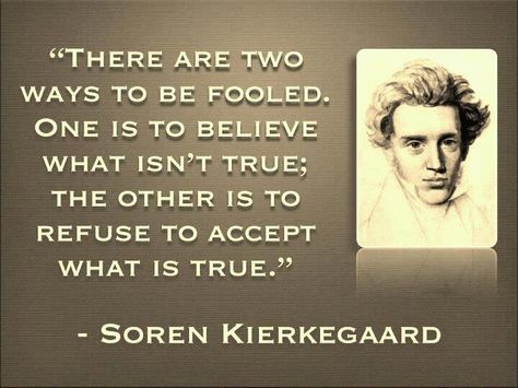 Kierkegaard Quotes, Soren Kierkegaard, Truth Hurts, The Subject, A Quote, Famous Quotes, Great Quotes, Thought Provoking, The Fool