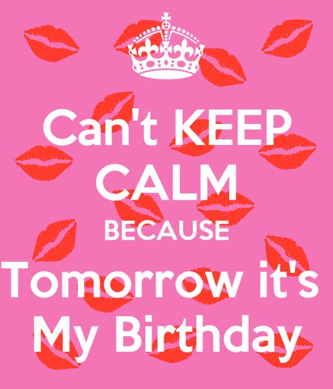 Tomorrow is my bday guys will maybe be posting alot =_= Tommorow Is My Birthday Status, Tomorrow Is My Birthday Quotes, My Birthday Status, Boyfriends Birthday Ideas, Virgo Queen, Tomorrow Is My Birthday, Bday Quotes, Its My Bday, Tomorrow Is The Day