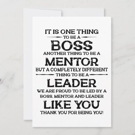 One thing to be a boss  mentor  Leader Quote Thank You Card  Zazzle Thanks To Mentor Quotes, Quotes For Boss Appreciation, Thank You Boss Card, Good Leaders Quotes, Mentor Quotes, Thank You Boss, Be A Boss, Leader Quotes, Thank You Messages