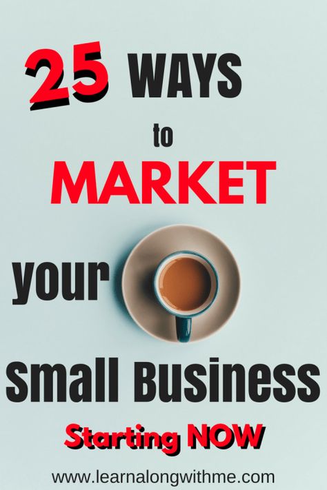 25 Ways to Market your Small Business Starting now. Contains small business marketing ideas and marketing hacks to start today. Business Marketing Design, Small Business Advertising, Start Online Business, Small Business Strategy, Advertise Your Business, Cleaning Business, Business Advertising, Business Advertising Design, Business Tools