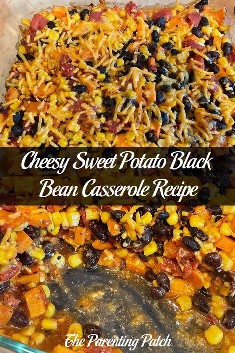 Sweet Potatoes And Black Beans Recipes, Sweet Potato Black Bean Recipe, Recipes With Black Beans And Corn, Sweet Potato Black Bean Casserole, Cheesy Sweet Potato, Sweet Potato Black Bean Chili, Black Bean Sweet Potato, Black Bean Casserole, Sweet Potato Rice