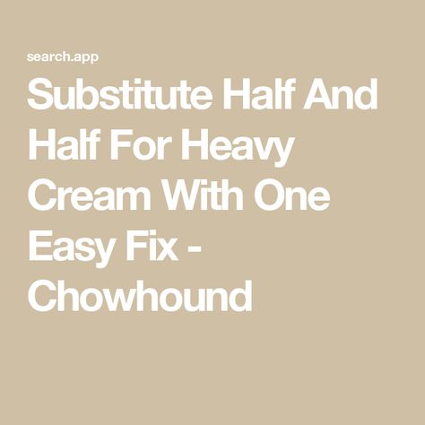 Substitute Half And Half For Heavy Cream With One Easy Fix - Chowhound Substitute For Half And Half In Recipe, How To Make Heavy Cream From Half And Half, Substitute For Half And Half, Half And Half Substitute, Substitute For Heavy Cream, Substitute For Cream, Cream Substitute, Heavy Cream Substitute, Heavy Cream Recipes