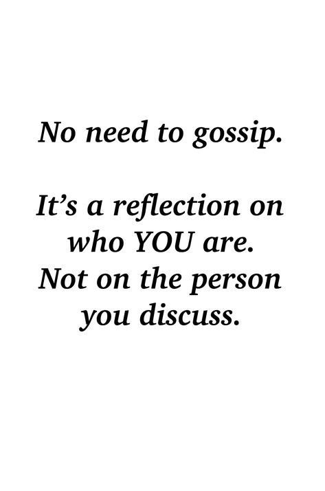 * Gossip Dont Gossip Quotes, No Gossip Quotes, How To Stop Gossiping, No Gossiping, No Gossip, People Who Gossip, 2025 Prayer, Gossip Quotes, Adolescent Therapy