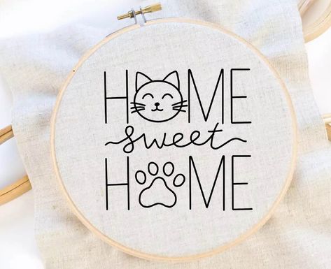 embroidery ideas Home Sweet Home Embroidery Pattern, Embroidery Cat Patterns, Home Embroidery Pattern, Home Sweet Home Embroidery, Cat Embroidery Pattern, Embroidery Hoop Ideas, Embroidery Quotes, Quote Embroidery, Bird Embroidery Pattern