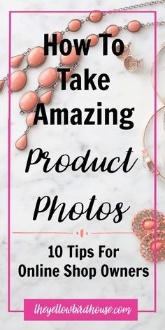 How to Take Product Photos – 10 Tips for Online Shop Owners Take Product Photos, Gorgeous Images, Business Help, Etsy Business, Art Business, How To Pose, Photography Techniques, Craft Business, Handmade Business