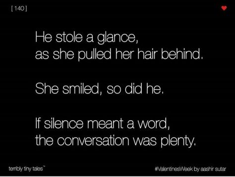 Shaking My Head, Stolen Glances, Tiny Stories, Valentine's Week, Tiny Tales, Lets Talk, Say That Again, Heart Quotes, Sweet Words