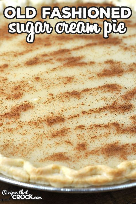 Old Fashioned Sugar Cream Pie, Sugar Cream Pie Recipe, Pumpkin Crockpot, Sugar Cream Pie, Favorite Pie Recipes, Crustless Pumpkin Pie, Frozen Pie, Easy Pie Recipes, Homemade Cheesecake