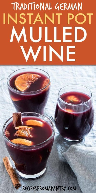 Gluhwein Recipe, Gluten Free Instant Pot Recipes, Orange Recipe, Gluten Free Instant Pot, Mulled Wine Recipe, Vegan Instant Pot Recipes, Wine Recipe, Fantastic Recipes, Homemade Food Gifts