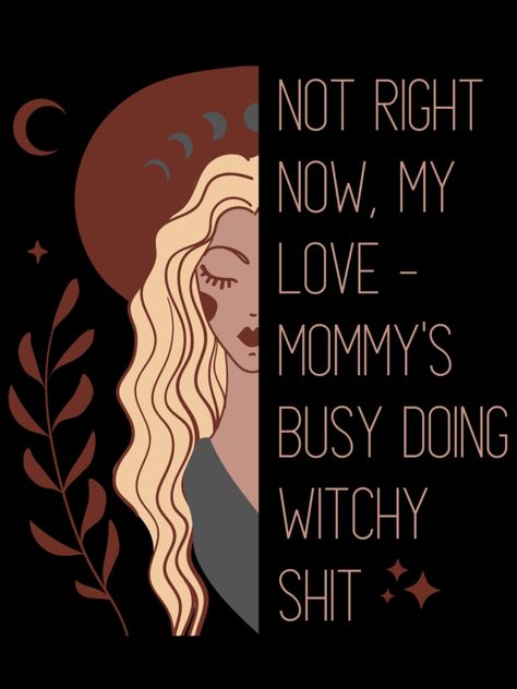 https://www.redbubble.com/i/sticker/Mommy-s-Busy-Doing-Witchy-Shit-Blond-by-Threadcraftian/148960540.EJUG5 Witchy Mom Aesthetic, Witchy Mom, Witchy Mama, Moms Cave, I Love Mommy, Brunette Red, Mama Design, Redbubble Designs, Witchy Stuff