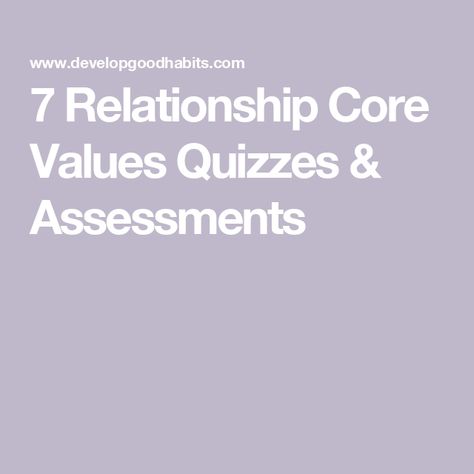 7 Relationship Core Values Quizzes & Assessments Core Values Worksheet, Personal Core Values, Relationship Quiz, Love Quiz, Values List, John Gottman, Quiz Design, Online Relationship, Online Quizzes