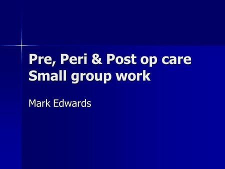 Post Op Nursing Care, Peri Operative Nursing, Intravenous Fluids, Alcohol Withdrawal, Arterial Blood Gas, Breath Sounds, Abdominal Surgery, Oxygen Therapy, Fluid And Electrolytes